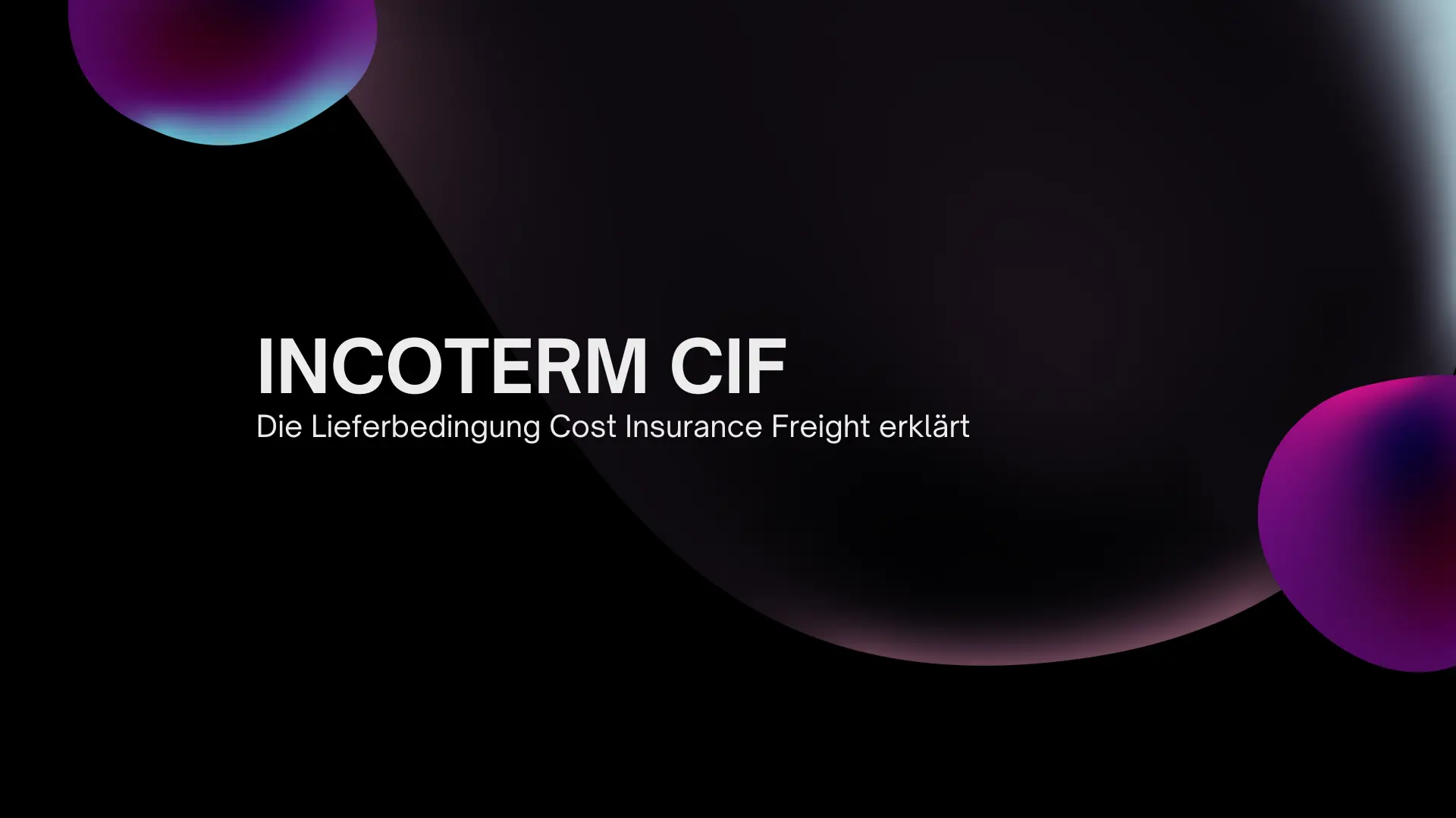 Incoterm CIF – Eine umfassende Analyse der Lieferbedingung Cost, Insurance, Freight